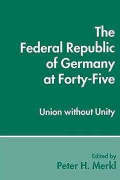 portada The Federal Republic of Germany at Forty-Five: Union Without Unity (33) (en Inglés)