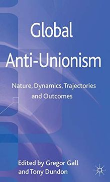 portada Global Anti-Unionism: Nature, Dynamics, Trajectories and Outcomes (en Inglés)