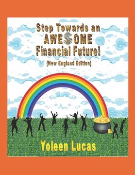portada Step Towards an AWE$OME Financial Future!: (New England Edition) (en Inglés)