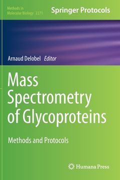 portada Mass Spectrometry of Glycoproteins: Methods and Protocols: 2271 (Methods in Molecular Biology) (en Inglés)