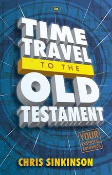 portada Time Travel to the old Testament: Your Essential Companion (en Inglés)