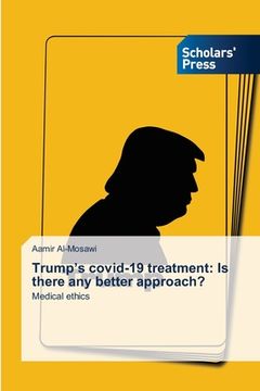 portada Trump's covid-19 treatment: Is there any better approach? (en Inglés)