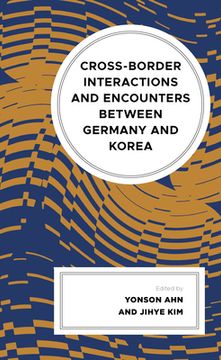 portada Cross-border Interactions and Encounters between Germany and Korea (en Inglés)
