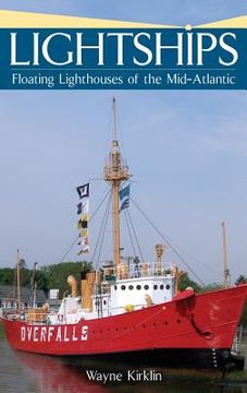 portada Lightships: Floating Lighthouses of the Mid-Atlantic (en Inglés)