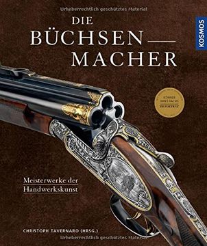 portada Die Büchsenmacher: Meisterwerke der Handwerkskunst (en Alemán)