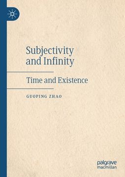portada Subjectivity and Infinity: Time and Existence (en Inglés)