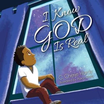 portada I Know God Is Real (en Inglés)