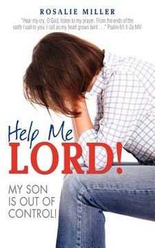portada help me lord! my son is out of control! (en Inglés)