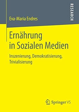 portada Ernã¤Hrung in Sozialen Medien: Inszenierung, Demokratisierung, Trivialisierung (German Edition) [Soft Cover ] (en Alemán)