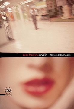 portada Daido Moriyama in Color: Now, and Never Again 