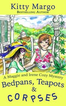 portada Bedpans, Teapots, and Corpses (en Inglés)