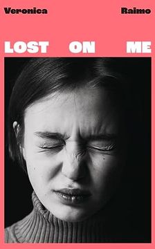portada Lost on me: The Hilarious Italian Bestseller Loved by Katherine Heiny, Monica ali and Naoise Dolan: The Perfect Summer Read for 2023