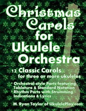 portada Christmas Carols for Ukulele Orchestra: 12 Classic Carols for Three or More Ukuleles : Orchestral-style Parts featuring Tablature & Standard Notation ... & Lyrics: Volume 1 (Ukulele Orchestra Series)