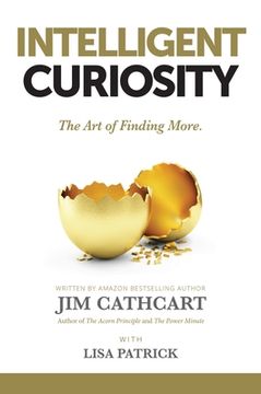 portada Intelligent Curiosity: The Art of Finding More (en Inglés)