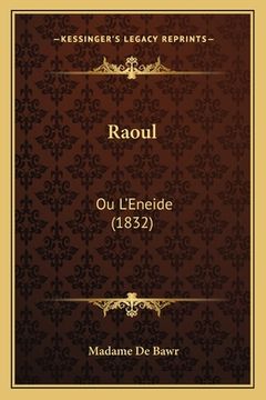 portada Raoul: Ou L'Eneide (1832) (en Francés)