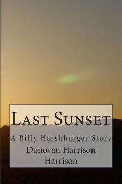 portada Last Sunset: A Billy Harshburger Story (en Inglés)