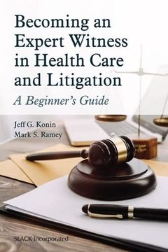 portada Becoming an Expert Witness in Healthcare and Litigation: A Beginner'S Guide (in English)
