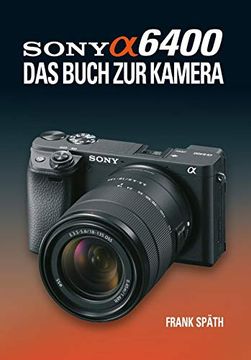 portada Sony Alpha 6400 das Buch zur Kamera (en Alemán)