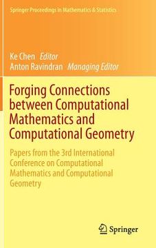 portada Forging Connections Between Computational Mathematics and Computational Geometry: Papers from the 3rd International Conference on Computational Mathem