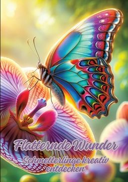 portada Flatternde Wunder: Schmetterlinge kreativ entdecken (en Alemán)