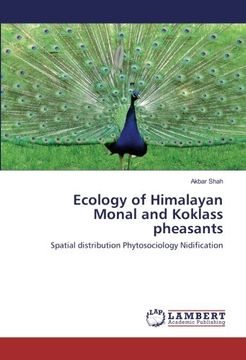 portada Ecology of Himalayan Monal and Koklass pheasants: Spatial distribution Phytosociology Nidification