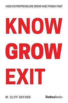portada Know Grow Exit: How Entrepreneurs Grow and Finish Fast (in English)