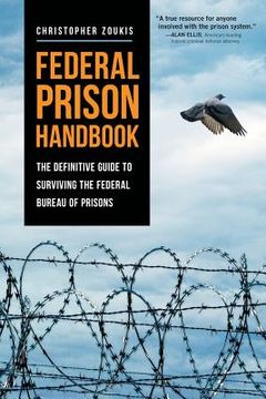 portada Federal Prison Handbook: The Definitive Guide to Surviving the Federal Bureau of Prisons (in English)