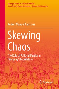 portada Skewing Chaos: The Role of Political Parties in Paraguay's Legislature (en Inglés)