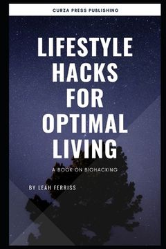 portada Lifestyle hacks for Optimal living: A book on Biohacking