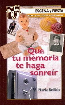 portada Que tu memoria te haga sonreir (Escena y fiesta) (in Spanish)