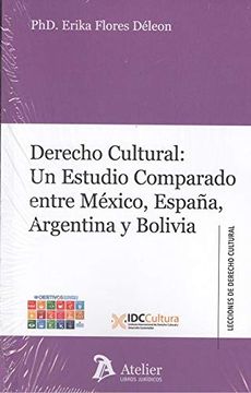 portada Derecho Cultural: Un Estudio Comparado Entre México, España, Argentina y Bolivia.
