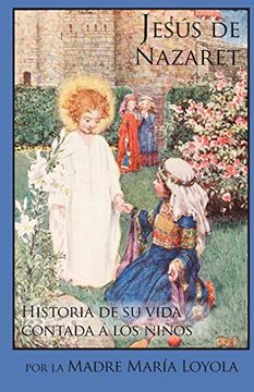 portada Jesús de Nazaret: Historia de su Vida Contada á los Niños (in Spanish)