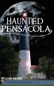 portada Haunted Pensacola (en Inglés)