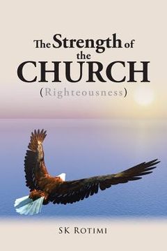 portada The Strength of the Church: (Righteousness) (en Inglés)