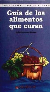 portada Guia de Alimentos que Curan (Libros Utiles (in Spanish)