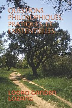 portada Questions Philosophiques, Pratiques, Et Existentielles. (en Francés)