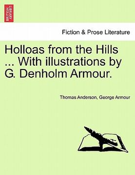 portada holloas from the hills ... with illustrations by g. denholm armour. (in English)