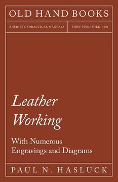 portada Leather Working - With Numerous Engravings and Diagrams (in English)