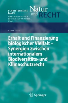 portada Erhalt und Finanzierung biologischer Vielfalt - Synergien zwischen internationalem Biodiversitäts- und Klimaschutzrecht (Schriftenreihe Natur und Recht) (German Edition)