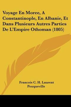 portada Voyage En Moree, A Constantinople, En Albanie, Et Dans Plusieurs Autres Parties De L'Empire Othoman (1805) (in French)