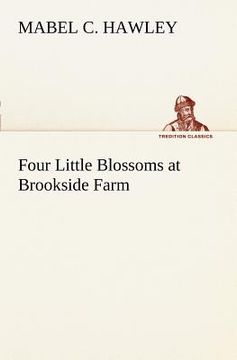 portada four little blossoms at brookside farm (en Inglés)