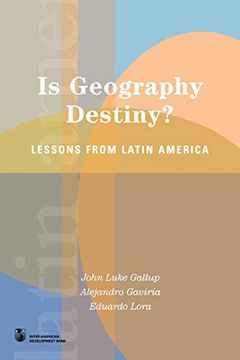 portada Is Geography Destiny?  Lessons From Latin America (Latin American Development Forum) (libro en Inglés)