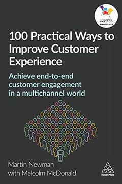 portada 100 Practical Ways to Improve Customer Experience: Achieve End-To-End Customer Engagement in a Multichannel World (en Inglés)
