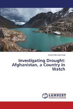 portada Investigating Drought: Afghanistan, a Country in Watch