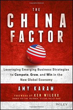 portada The China Factor: Leveraging Emerging Business Strategies to Compete, Grow, and win in the new Global Economy (en Inglés)