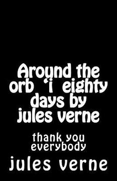 portada Around the orb 'i eighty days by jules verne (en Inglés)