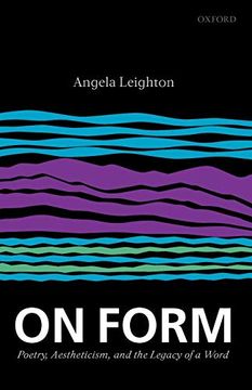 portada On Form: Poetry, Aestheticism, and the Legacy of a Word (en Inglés)