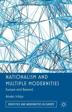 portada Nationalism and Multiple Modernities: Europe and Beyond (in English)