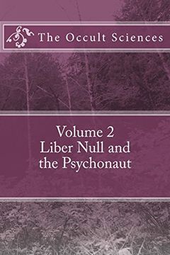 portada The Occult Sciences: Vol 2. Liber Null and the Psychonaut: Volume 2 (en Inglés)