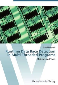 portada Runtime Data Race Detection in Multi-Threaded Programs: Methods and Tools